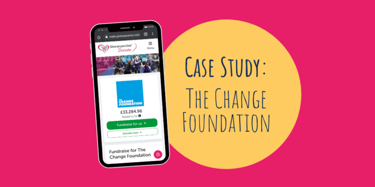 The Change Foundation: How We're Using Give as you Live Donate Fundraising Pages