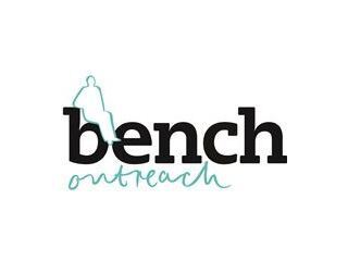 Bench Outreach
