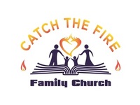 Catch the Fire Family Church