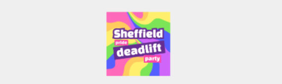 Sheffield Pride Deadlift Party 2026