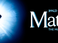 Matilda, the Musical! - In aid of the Legacy Project