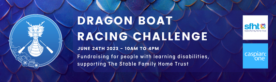Caspian One - Dragon Boat Charity Challenge | Supporting The Stable Family Home Trust!
