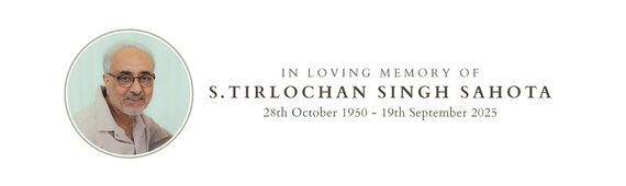 In Loving Memory of Our Dearest Dad Tirlochan Singh Sahota 