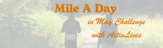A mile a day in May! 